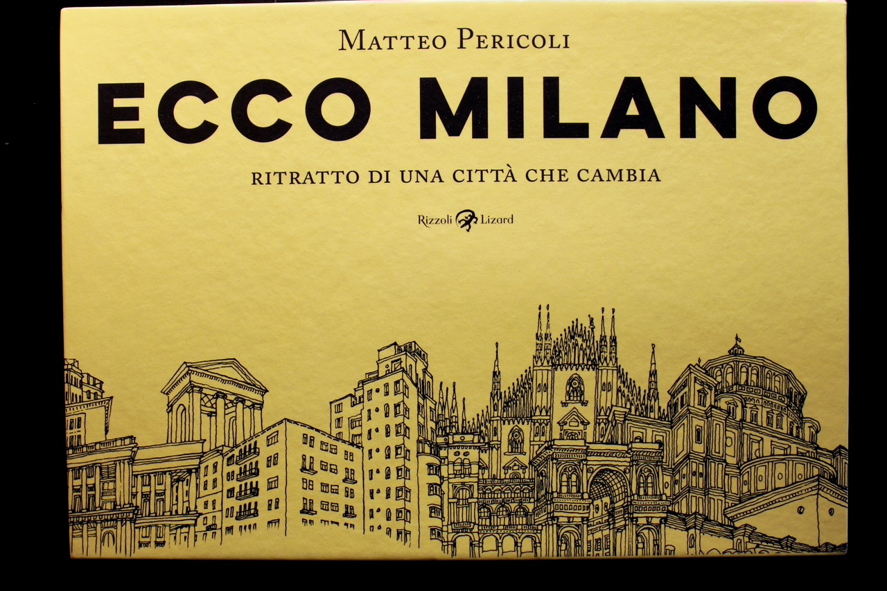 Ecco Milano: Ritratto di città che | Matteo